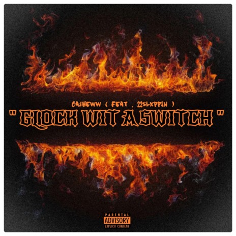 Glock Wit A Switch ft. Ca$heww | Boomplay Music