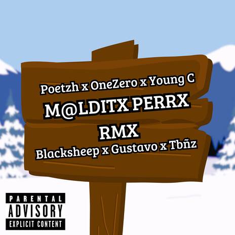 M@LDITX PERRX (Remix) ft. Young C, oneZero kinze, Gustavo Ollarves, Tbñez & Blacksheep 140 | Boomplay Music