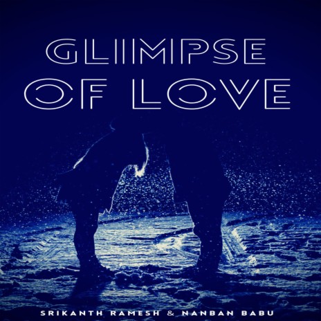 Glimpse Of Love ft. Nanban Babu | Boomplay Music