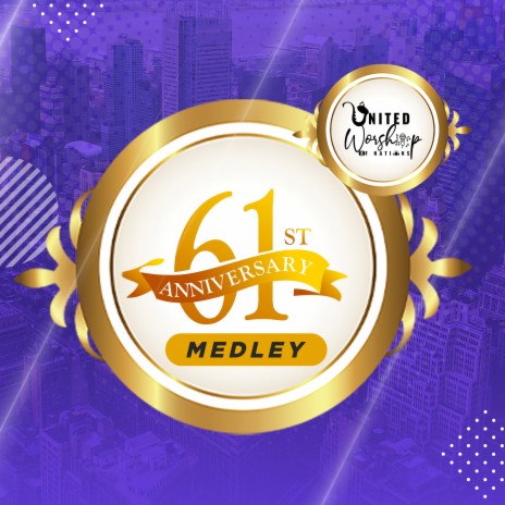 61st Anniversary Medley | Boomplay Music