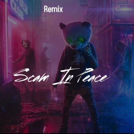 Scam In Peace (Remix) ft. T-Ray Da Don | Boomplay Music