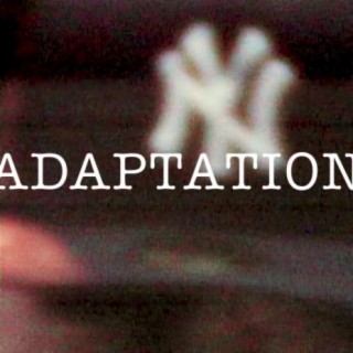 ADAPTATION