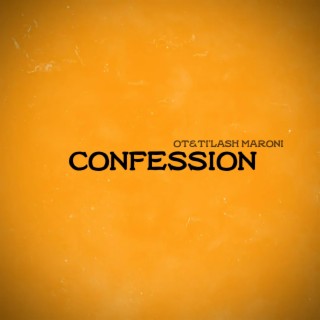 Confession ft. Ti’lash Maroni lyrics | Boomplay Music