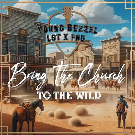 Bring The Church To The Wild ft. Lst X Fnd | Boomplay Music