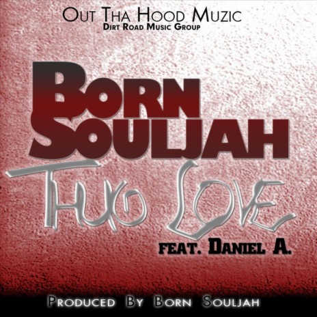 Thug Love (feat. Daniel A.) | Boomplay Music