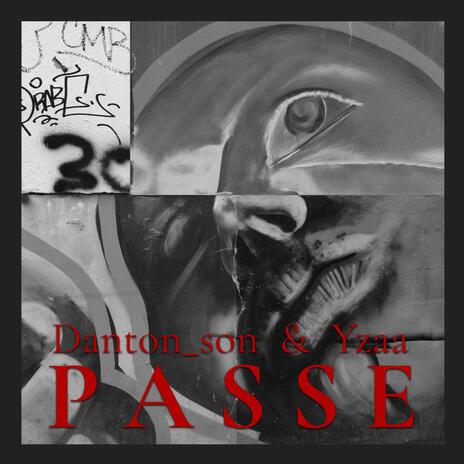 Passe ft. Yzaa | Boomplay Music