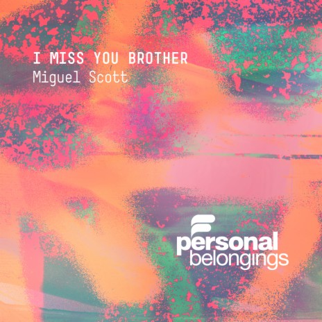 I Miss You Brother | Boomplay Music