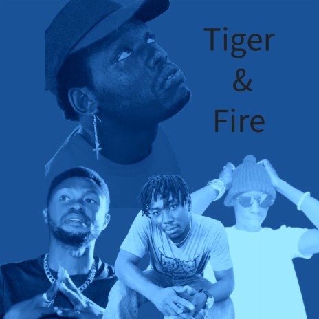 Tiger & Fire ft. Yown Benny, Jaetrace & BABA ANGELLO | Boomplay Music