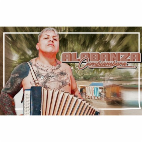 Alabanza Cumbiambera | Boomplay Music