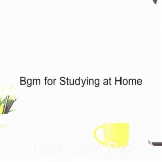 Bgm for Studying at Home