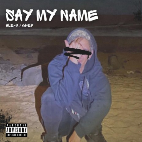 Say My Name ft. Prod Chef & Chef | Boomplay Music
