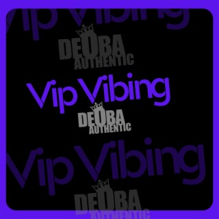 Vip Vibing