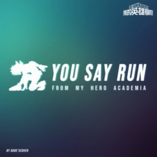 You Say Run