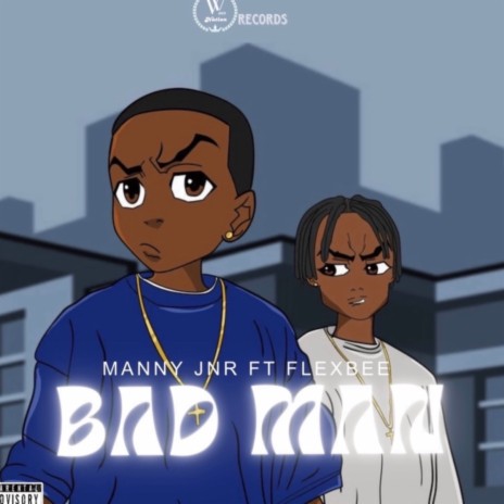 Bad Man ft. Flexbee | Boomplay Music