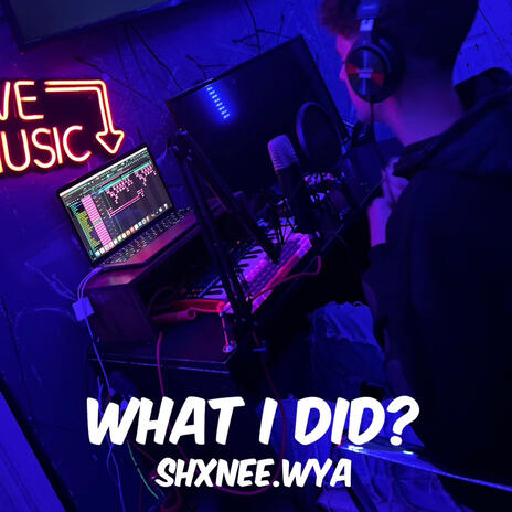 What I did? | Boomplay Music