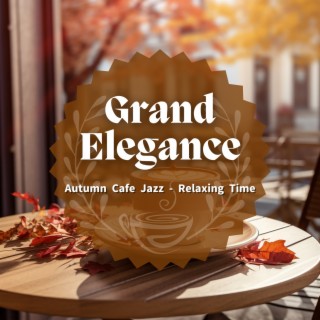 Autumn Cafe Jazz-Relaxing Time