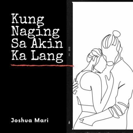 Kung Naging Saakin Ka Lang | Boomplay Music