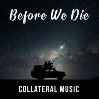 Before We Die lyrics | Boomplay Music
