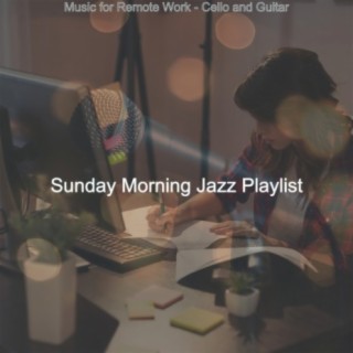 Music for Remote Work - Cello and Guitar