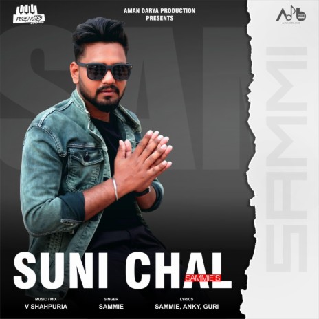 Suni Chal ft. SAmmie & V Shahpuria | Boomplay Music