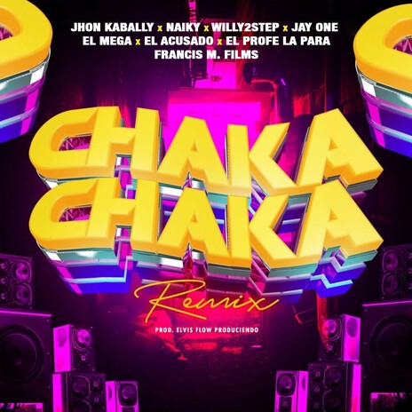 Chaka Chaka (Remix) ft. Naiky & Willy2step | Boomplay Music