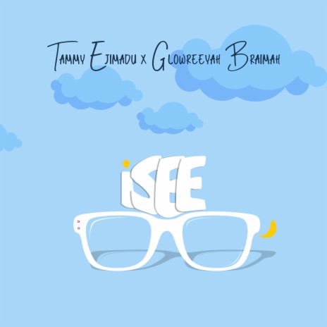 I See ft. Glowreeyah Braimah | Boomplay Music