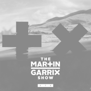 The Martin Garrix Show | Podcast | Boomplay