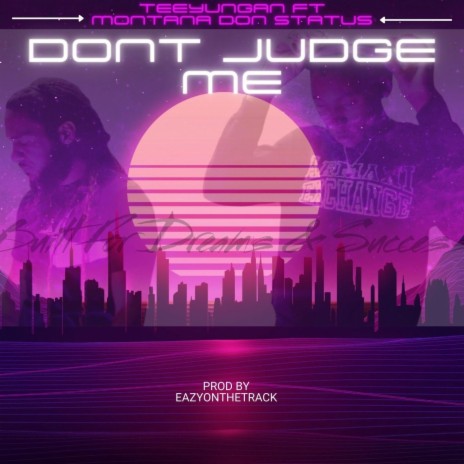 Don't Judge Me (feat. Montana Don Status) | Boomplay Music