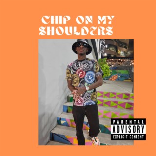Chip On My Shoulders
