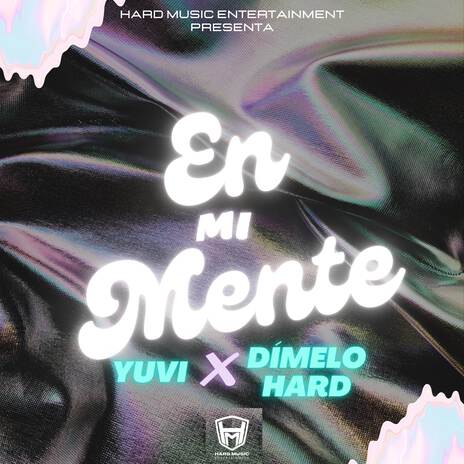 En Mi Mente ft. Dímelo Hard | Boomplay Music