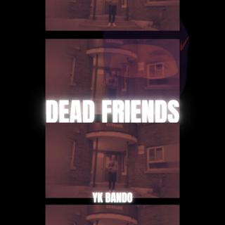 DEAD FRIENDS