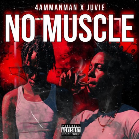 NO MUSCLE ft. Juvie | Boomplay Music