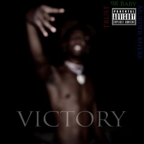 Victory ft. 98 Baby & Murder Myers | Boomplay Music