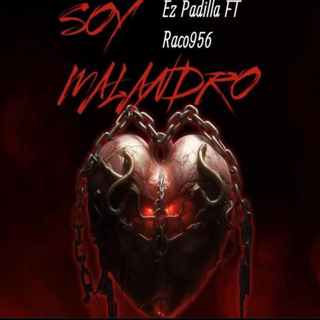 Soy Malandro (Ez Padilla) ft. Raco956 | Boomplay Music