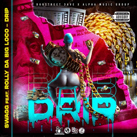 Drip ft. Rolly Da Big Loco | Boomplay Music