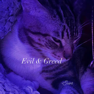 Evil and Greed