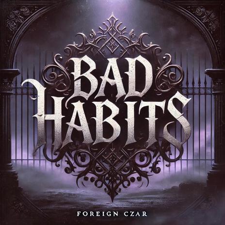 Bad Habits