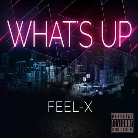 WHAT'S UP ft. Cold X | Boomplay Music