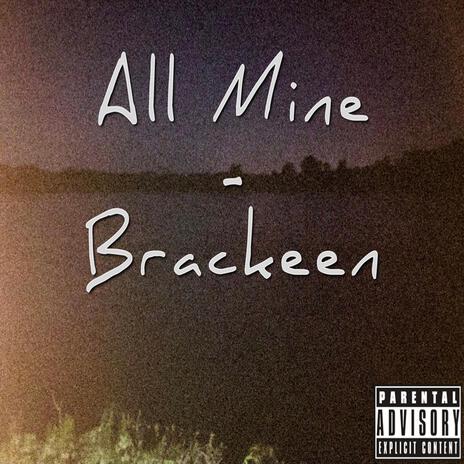 All Mine | Boomplay Music