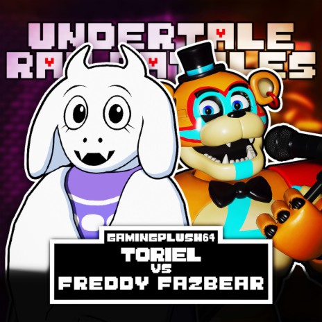 Toriel vs. Freddy Fazbear ft. Peachumari, SuperDuper24, JesseBoxVO & garbageGothic