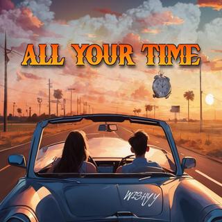 All Your Time