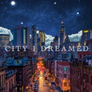 City I Dreamed