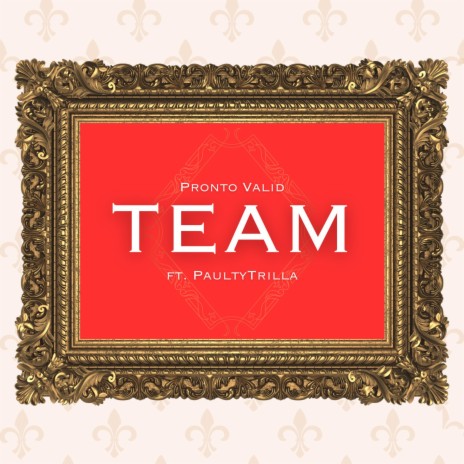 TEAM ft. PaulyTrilla | Boomplay Music