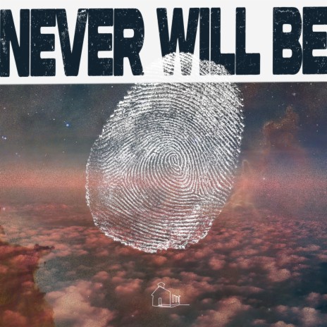 Never Will Be ft. Aaron J | Boomplay Music