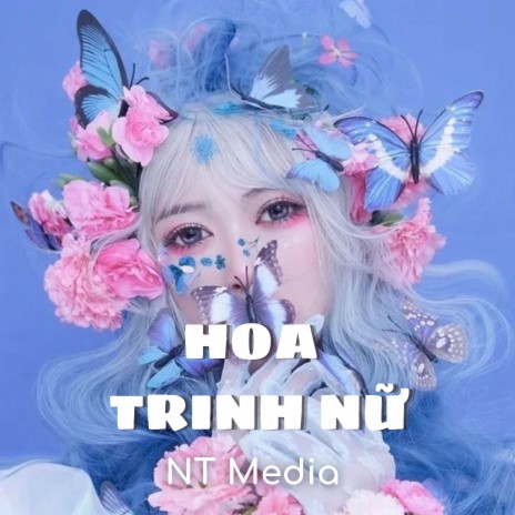 BEAT Hoa Trinh Nữ (Remix) ft. NT Media | Boomplay Music