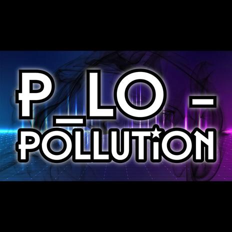 Pollution | Boomplay Music