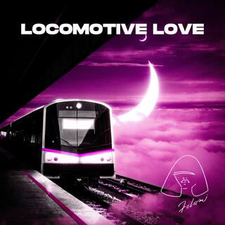 Locomotive Love