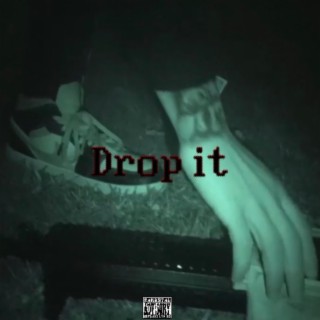 Drop It