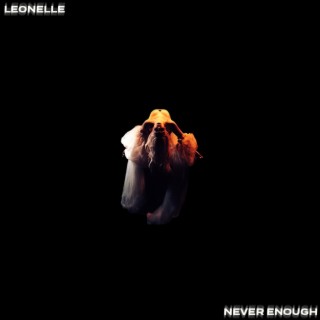 Never Enough lyrics | Boomplay Music