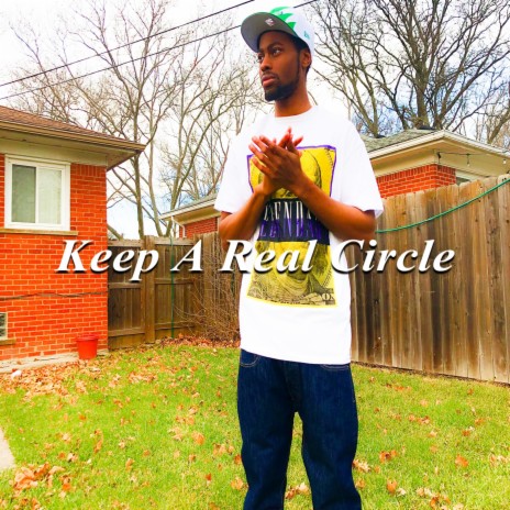 Keep A Real Circle | Boomplay Music